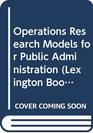 Operations research models for public administration