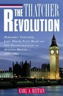 The Thatcher Revolution Margaret Thatcher John Major Tony Blair and the Transformation of Modern Britain