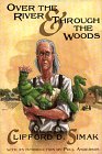 Over the River  Through the Woods The Best Short Fiction of Clifford D Simak