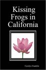Kissing Frogs in California