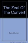 The Zeal Of The Convert