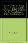 Handbook for the Young Reader's Choice Awards Nominees 1997