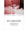 My Lobotomy A Memoir