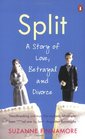 'SPLIT A STORY OF LOVE BETRAYAL AND DIVORCE'