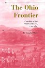 The Ohio Frontier Crucible of the Old Northwest 17201830