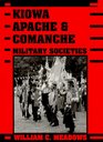 Kiowa Apache and Comanche Military Societies Enduring Veterans 1800 to the Present