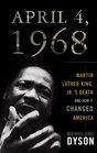 April 4 1968 Martin Luther King Jr's Death and How It Changed America