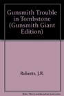 Trouble in Tombstone (Gunsmith Giant, No 01)