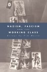 Nazism Fascism and the Working Class
