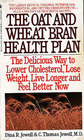 The Oat and Wheat Bran Health Plan The Delicious Way to Lower Cholesterol