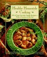 Healthy Homestyle Cooking : 200 of Your Favorite Family Recipes-With a Fraction of the Fat