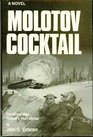 Molotov cocktail the RussoFinnish winter war 19391940 Finland's Pearl Harbor
