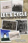 Let's Cycle Half a Century in the Saddle