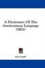 A Dictionary Of The Aneityumese Language