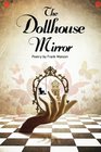 The Dollhouse Mirror Poetry by Frank Watson