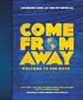 Come From Away Welcome to the Rock An Inside Look at the Hit Musical