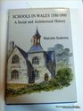 Schools in Wales 15001900 A Social and Architectural History