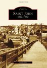 Saint John 18771980
