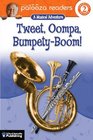 Tweet, Oompa, Bumpety-boom! (Palooza Readers)