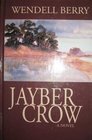 Jayber Crow: The Life Story of Jayber Crow, Barber, of the Port William Membership