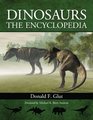 Dinosaurs The Encyclopedia