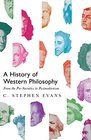 A History of Western Philosophy From the PreSocratics to Postmodernism