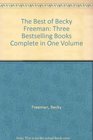 The Best of Becky Freeman Three Bestselling Books Complete in One Volume