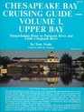 Chesapeake Bay Cruising Guide Upper Bay  Susquehanna River to Patuxent River and Little Choptank River