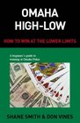 Omaha HighLow Poker How to Win at the Lower Limits