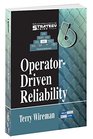 OperatorDriven Reliability  Volume 6 Maintenance Strategy Series