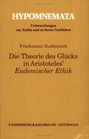 Die Theorie des Glucks in Aristoteles' Eudemischer Ethik / Friedemann Buddensiek