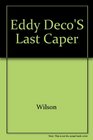 Eddy Deco's Last Caper