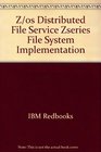 Z/os Distributed File Service Zseries File System Implementation
