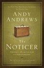 The Noticer Sometimes all a person needs is a little perspective