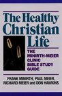 The Healthy Christian Life