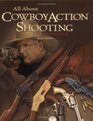 All About Cowboy Action Shooting