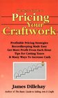 The Basic Guide to Pricing Your Craftwork