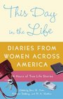 This Day in the Life : Diaries from Women Across America
