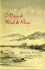 O Days of Wind  Moon