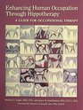 Enhancing Human Occupation Through Hippotherapy A Guide for Occupational Therapy