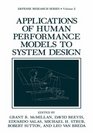 Applications of Human Performance Models to System Design