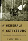 The Generals of Gettysburg The Leaders of America's Greatest Battle