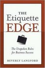 The Etiquette Edge The Unspoken Rules For Business Success