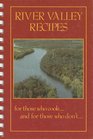 River Valley Recipes: For Those Who Cook... and for Those Who Don\'t