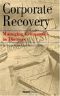 Corporate Recovery Managing Companies in Distress