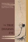 The True Dharma Eye  Zen Master Dogen's Three Hundred Koans
