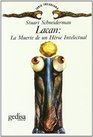lacan La Muerte De Un Heroe Intelectual/ the Death of an Intellectual Hero