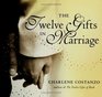 The Twelve Gifts in Marriage