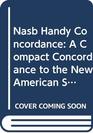 Nasb Handy Concordance: A Compact Concordance to the New American Standard Bible