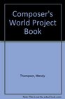 Composer's World Project Book
